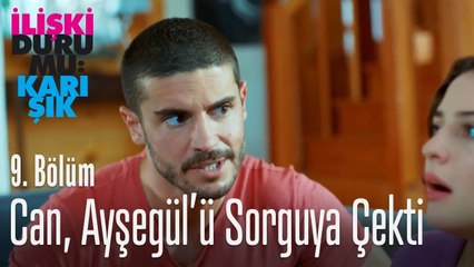 Aysegül sorguda - İlişki Durumu Karışık 9. Bölüm
