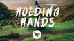 Quinn XCII - Holding Hands (Lyrics) ft. Elohim