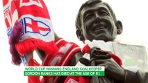 'The best ever' - Tributes pour for Gordon Banks