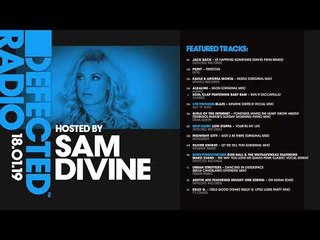 Defected Radio Show presented by Sam Divine - 18.01.19