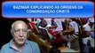 CCB - BAZIMAR EXPLICANDO AS ORIGENS DA CONGREGACAO CRISTA PARTE 2 FINAL