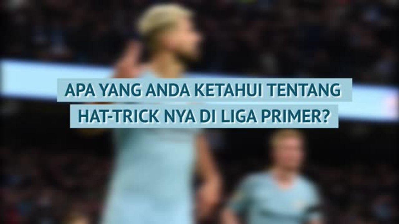 Sergio Aguero - 11 Hat-Trick Liga Primer - Kuis