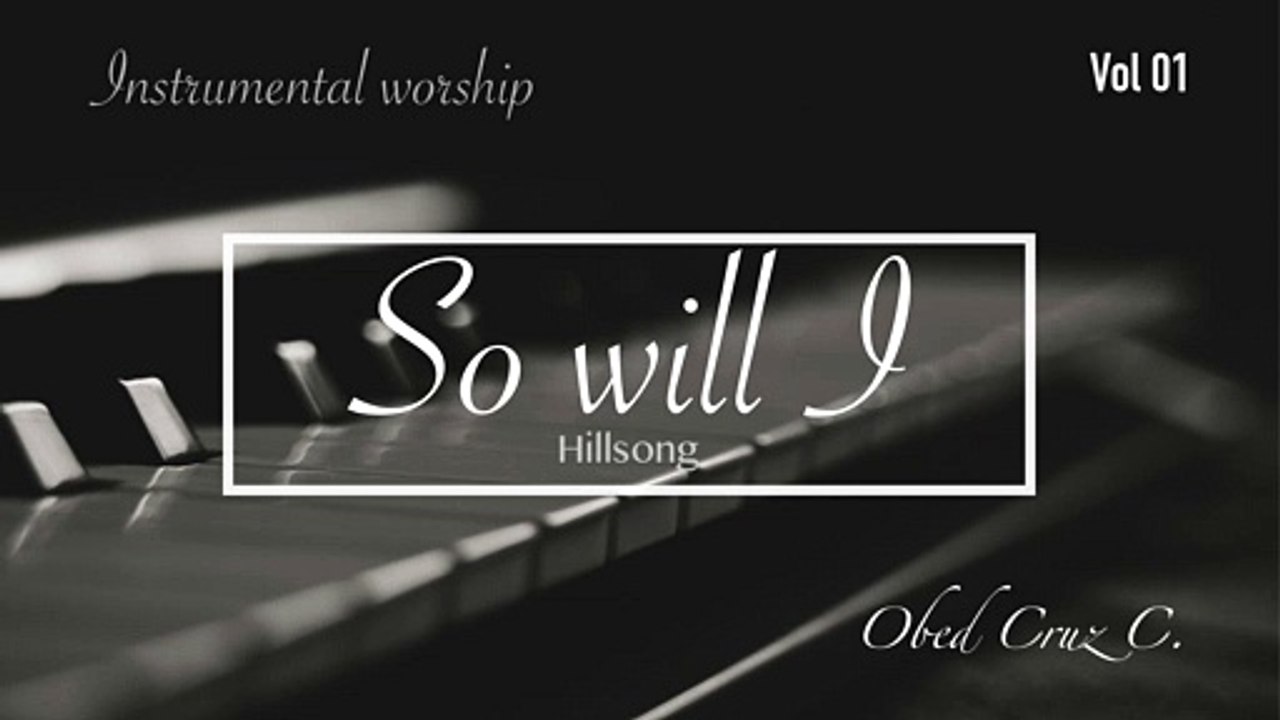 SO WILL I  - Hillsong - instrumental
