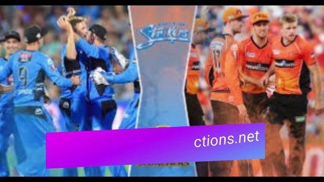 Today Match Prediction: Adelaide Strikers Vs Perth Scorchers, 54th Match