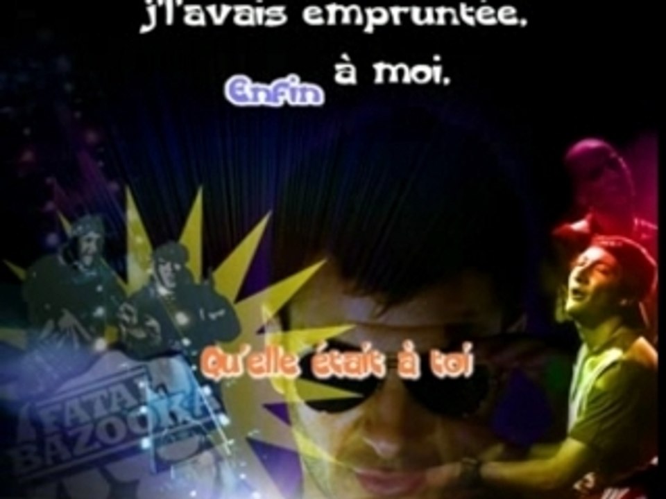 Karaoke Mauvaise foi nocturne - Fatal Bazooka