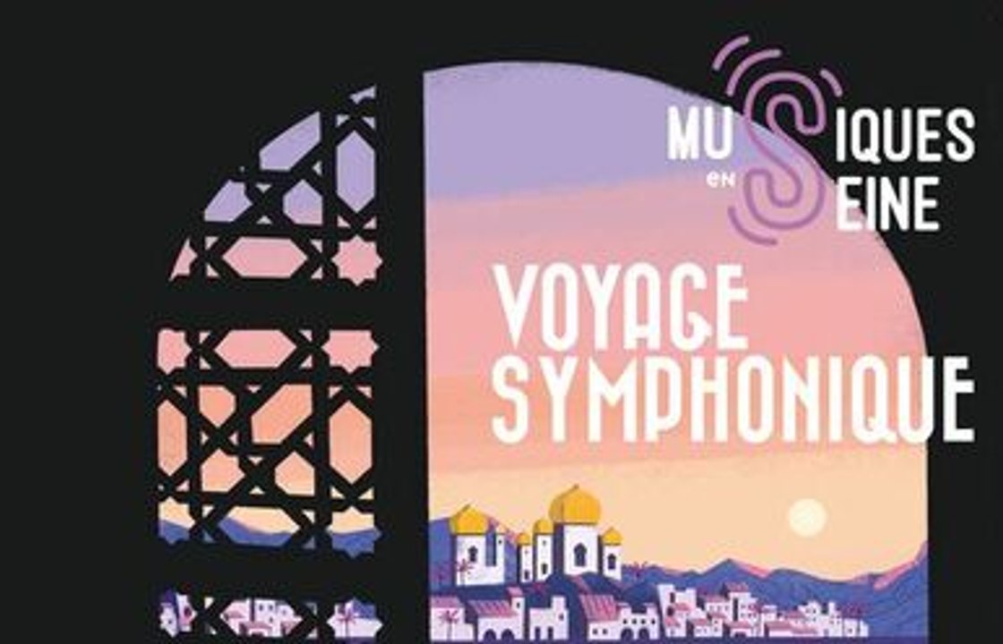 Concert Voyage Symphonique - Musiques en Seine + Maur Cyriès
