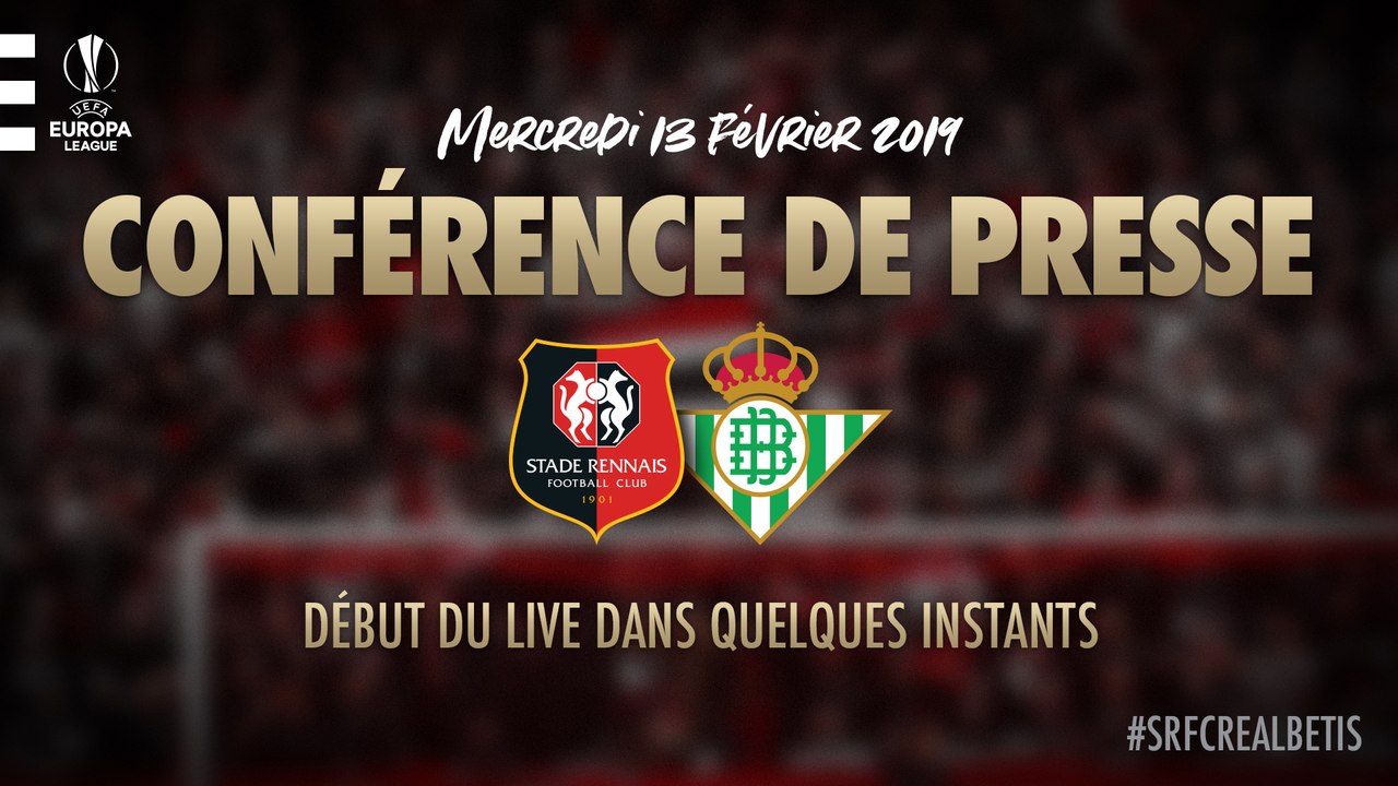 Europa League. Stade Rennais F.C. / Real Betis : conférence de presse