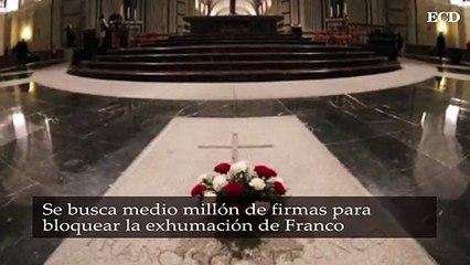 Se busca medio millón de firmas para bloquear la exhumación de Franco