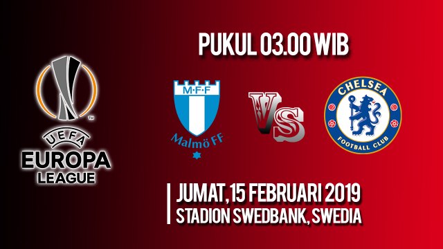 Jadwal Pertandingan Liga Eropa, Malmo FF Vs Chelsea FC, Jumat Pukul 03.00 WIB