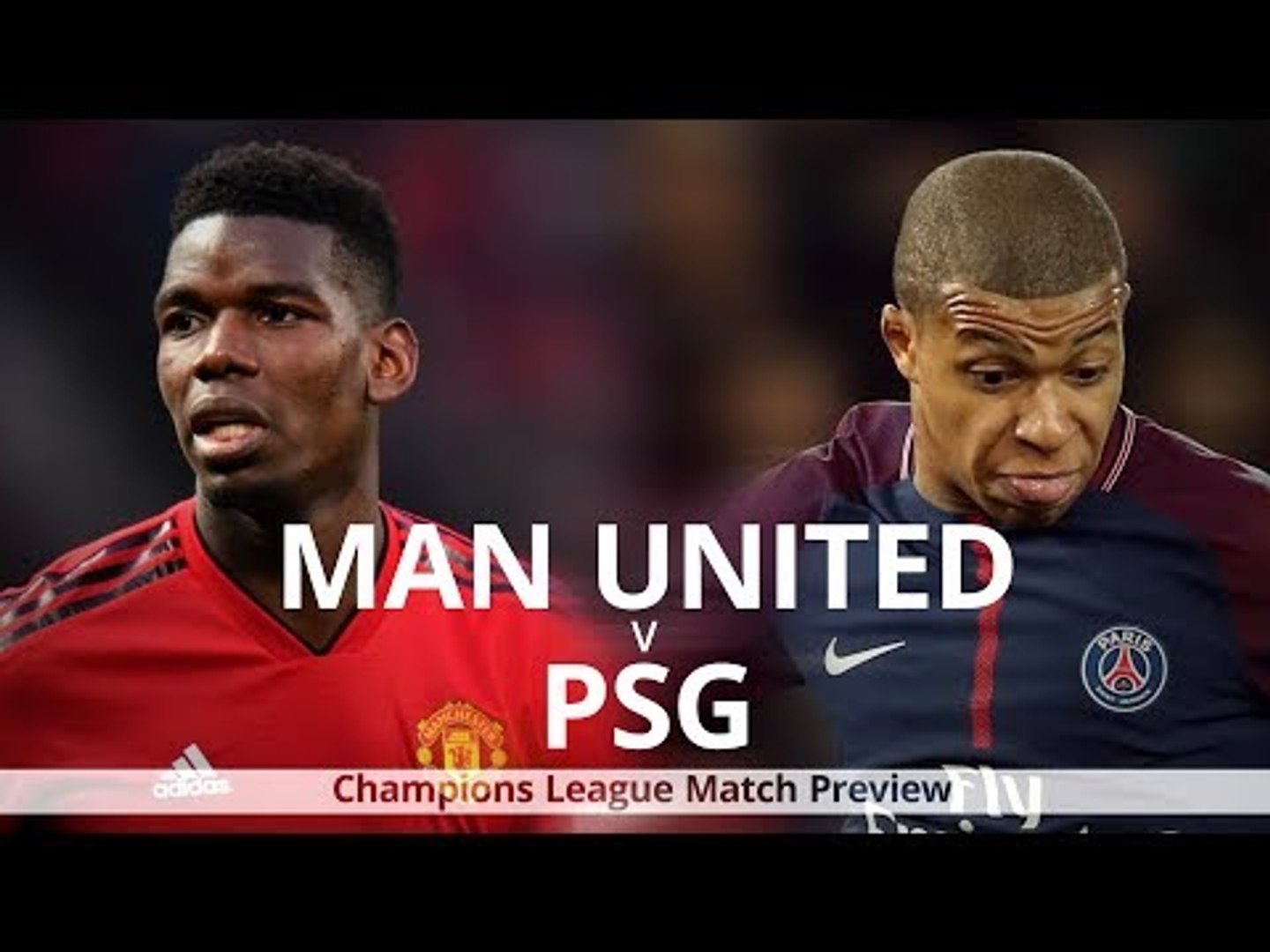 Manchester United v PSG - Champions League Match Preview - video Dailymotion