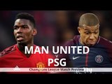 Manchester United v PSG - Champions League Match Preview