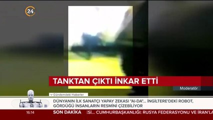 Tanktan çıktı inkar etti