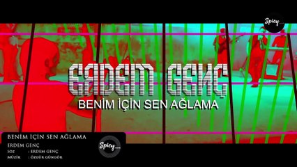Erdem Genç - Benim İçin Sen Ağlama