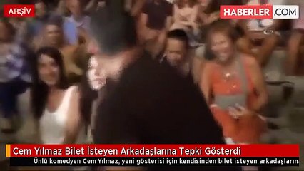 Cem Yılmaz Bilet İsteyen Arkadaşlarına Tepki Gösterdi