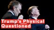 Is The White House ‘Hiding’ Something About Donald Trump’s Physical Exam?