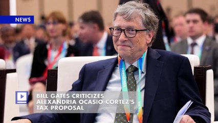 Bill Gates Criticizes Alexandra Ocasio-Cortez's Tax Proposal