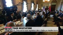 U.S., China set for trade negotiation talks in Beijing as deadline looms