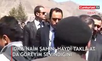 İdris Naim Şahin: Takla at da sevindiğini göreyim