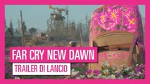 FAR CRY NEW DAWN - Trailer di Lancio