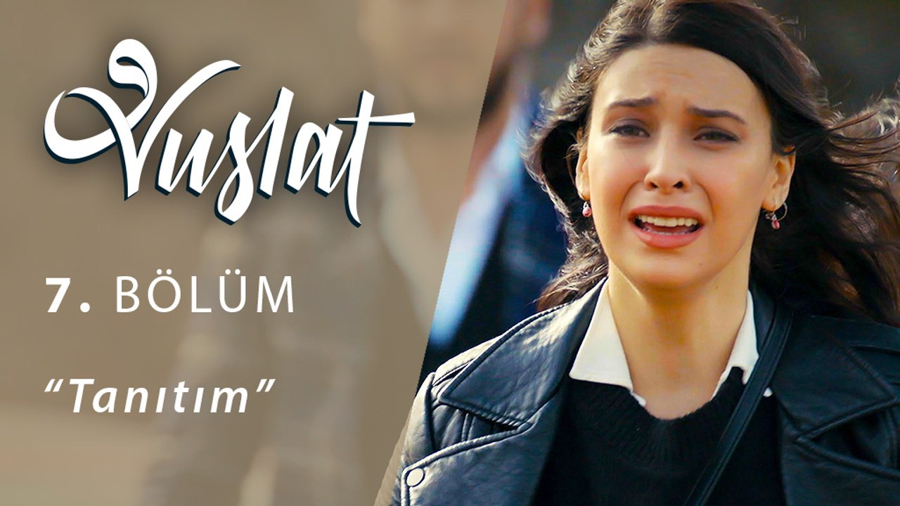 Vuslat 7.Bölüm Tanıtımı