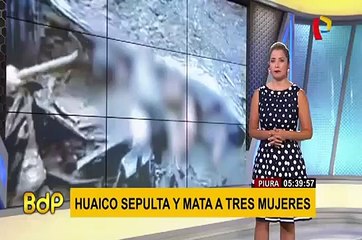 Piura: tres mujeres pierden la vida por huaico en caserío de Peña Blanca