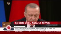 Başkan Erdoğan, Putin ve Ruhani Soçi'de ortak açıklama yaptı