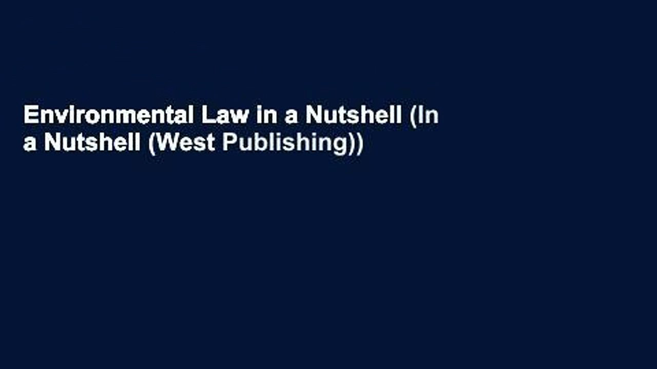 Environmental Law in a Nutshell (In a Nutshell (West Publishing