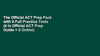 The Official ACT Prep Pack with 6 Full Practice Tests (4 in Official ACT Prep Guide + 2 Online)