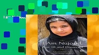 I am Nujood, Age 10 and Divorced