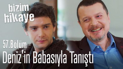Rahmet, Deniz'in babasıyla tanışıyor - Bizim Hikaye 57. Bölüm