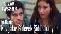 BarFi'nin arası giderek kötüleşiyor gibi - Bizim Hikaye 57. Bölüm