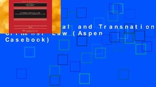 International and Transnational Criminal Law (Aspen Casebook)