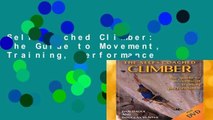 Self-Coached Climber: The Guide to Movement, Training, Performance