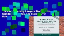 The Law Governing Lawyers: Model Rules, Standards, Statutes, and State Lawyer Rules of