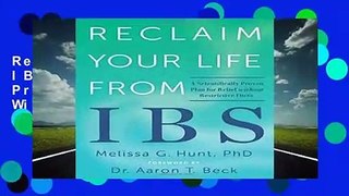 Reclaim Your Life from IBS: A Scientifically Proven Plan For Relief Without Restrictive Diets