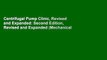 Centrifugal Pump Clinic, Revised and Expanded: Second Edition, Revised and Expanded (Mechanical