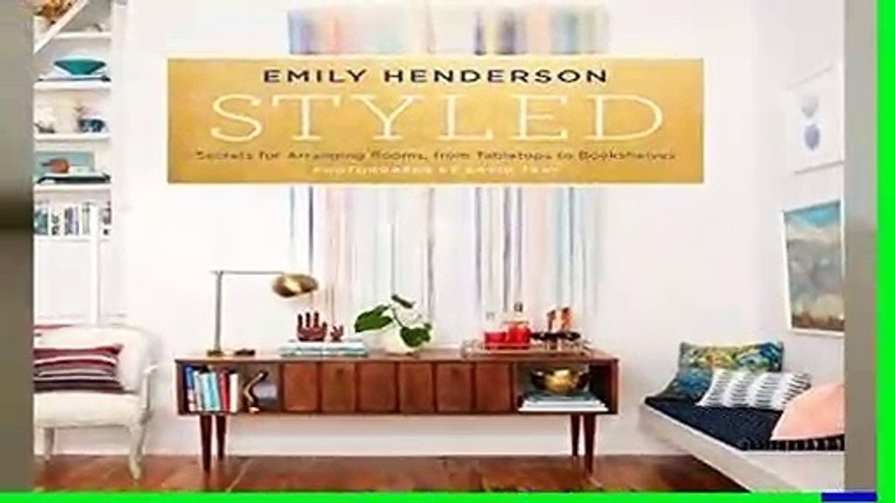 Styled: Secrets for Arranging Rooms, from Tabletops to Bookshelves