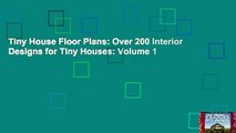 Tiny House Floor Plans: Over 200 Interior Designs for Tiny Houses: Volume 1