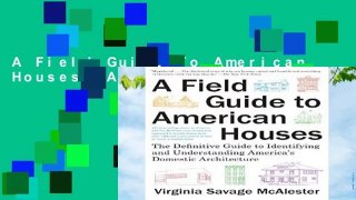 A Field Guide To American Houses, A