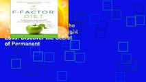 F-Factor Diet: Discover the Secret to Permanent Weight Loss: Discover the Secret of Permanent