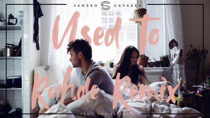 Sandro Cavazza - Used To