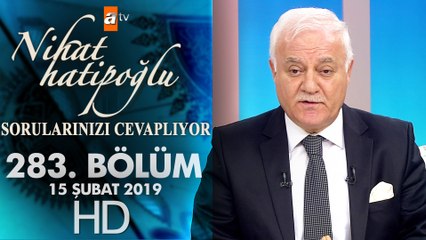 Nihat Hatipoğlu Sorularınızı Cevaplıyor - 15 Şubat 2019