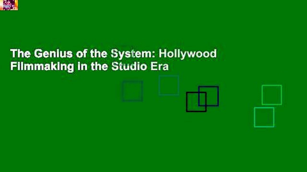 The Genius of the System: Hollywood Filmmaking in the Studio Era
