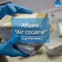Air cocaïne : les grandes dates de l’affaire