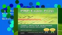 PMP Exam Prep Questions, Answers, Explanations: 1000  PMP Practice Questions with Detailed