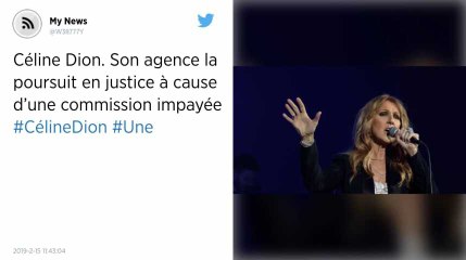 Céline Dion. Son agence la poursuit en justice à cause d’une commission impayée