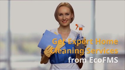 Get Expert Home Cleaning Services from ECOFMS in Vadodara