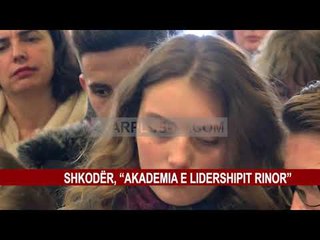 SHKODËR, “AKADEMIA E LIDERSHIPIT RINOR”