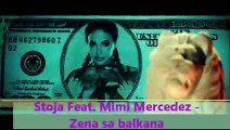 Stoja Feat. Mimi Mercedez - Zena sa balkana ♪ (Official Video 2019)