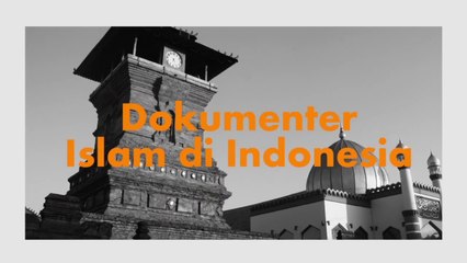 Dokumenter Islam di Indonesia Episode "Geliat Dakwah di Bumi Arema"